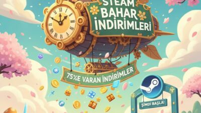 Dünyanın en popüler dijital oyun platformu Steam, 2025 Bahar İndirimi’ni