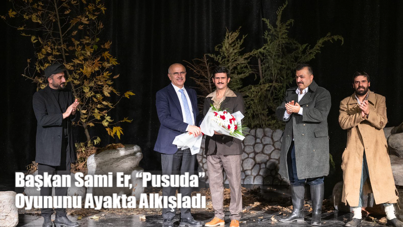 MABESEM oyuncularının sahnelediği “Pusuda” tiyatro oyunu, performansı ve yorumuyla izleyiciden