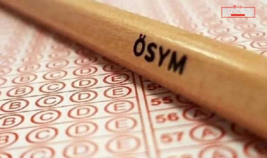 Ölçme, Seçme ve Yerleştirme Merkezi (ÖSYM) tarafından yapılan duyuruya göre,