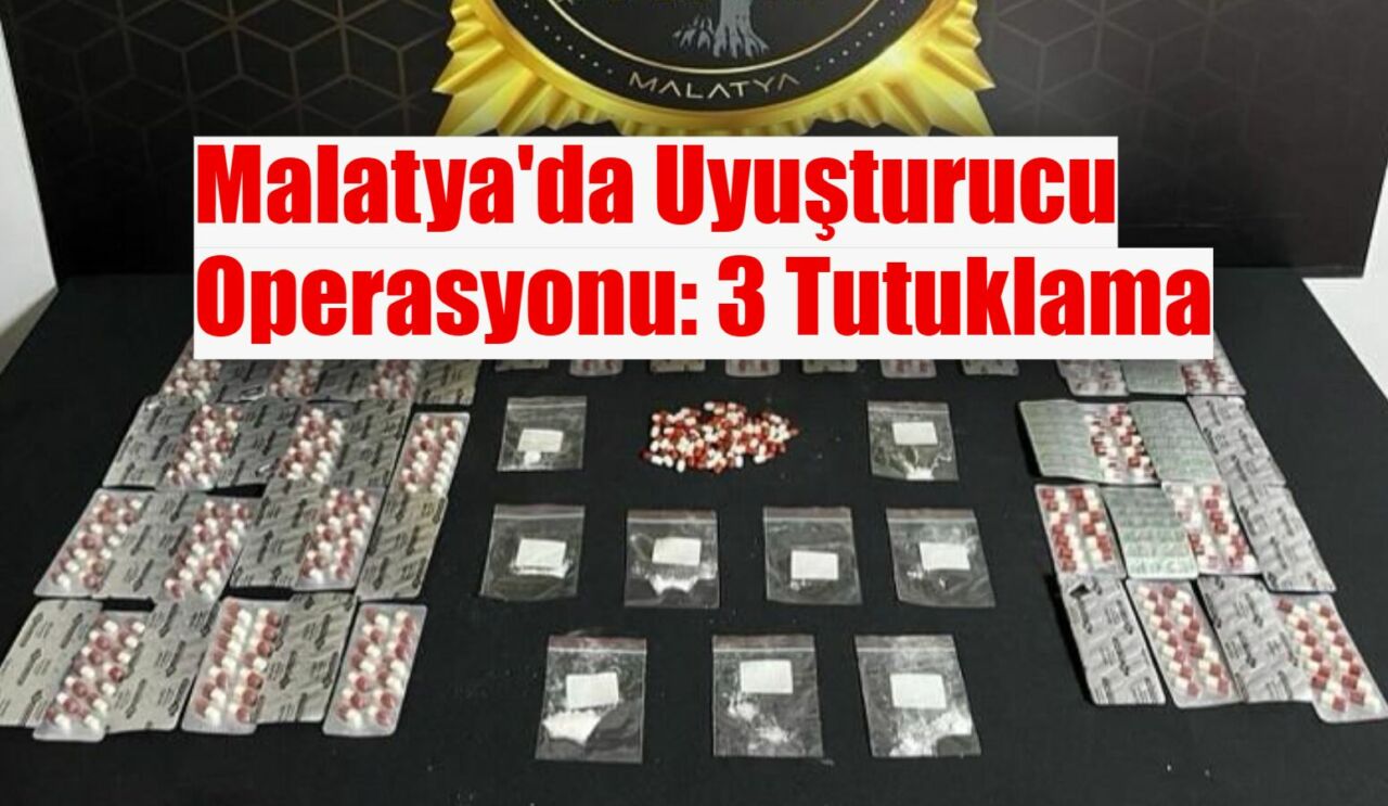 Malatya Emniyet Müdürlüğü Narkotik Suçlarla Mücadele ekipleri, kent genelinde gerçekleştirdiği