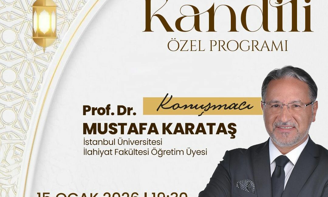 Battalgazi Belediyesi tarafından Miraç Kandili dolayısıyla düzenlenecek programda, İstanbul Üniversitesi
