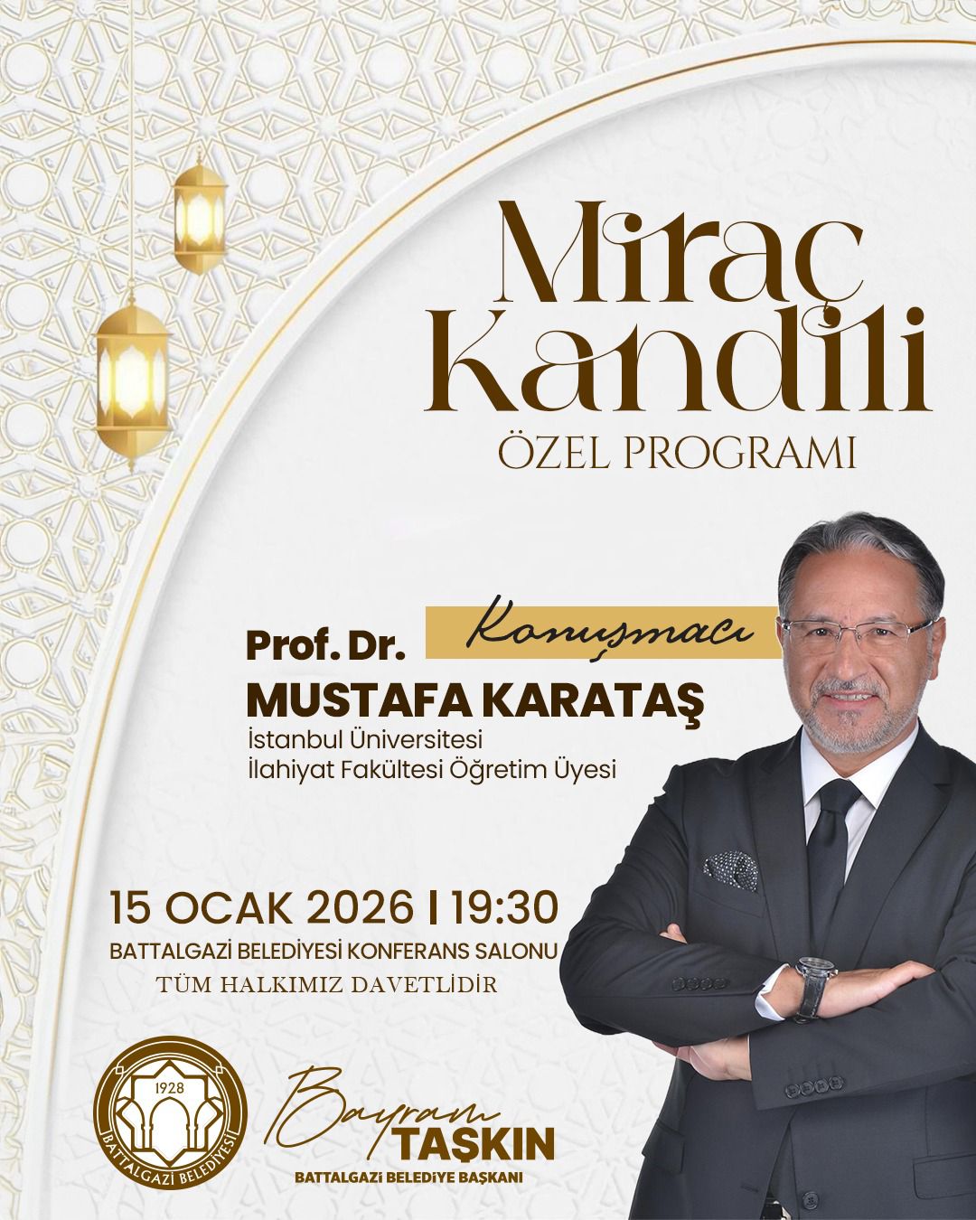 Battalgazi Belediyesi tarafından Miraç Kandili dolayısıyla düzenlenecek programda, İstanbul Üniversitesi