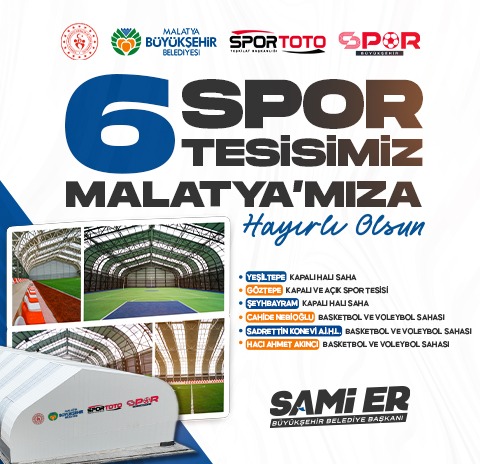 Malatya Büyükşehir Belediyesi tarafından hayata geçirilen 6 yeni spor tesisi