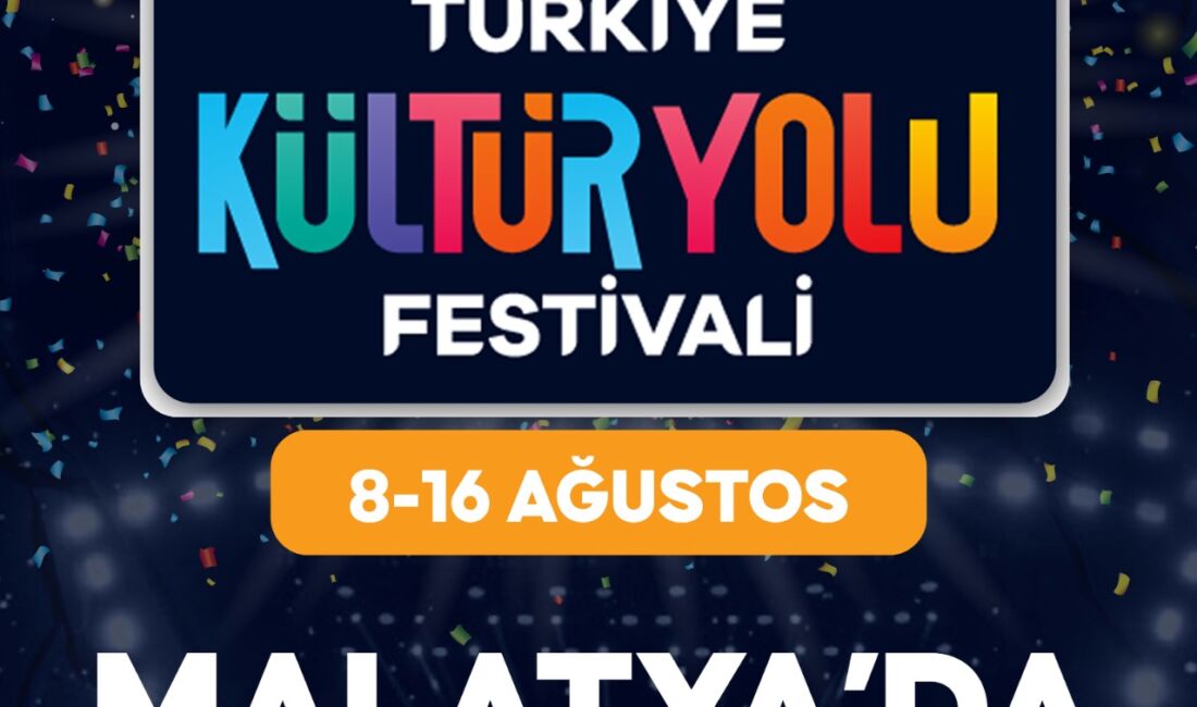 Türkiye Kültür Yolu Festivali’nin Malatya ayağı, yapılan istişareler sonucunda 8-16