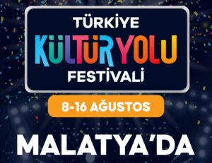 Türkiye Kültür Yolu Festivali’nin Malatya ayağı, yapılan istişareler sonucunda 8-16