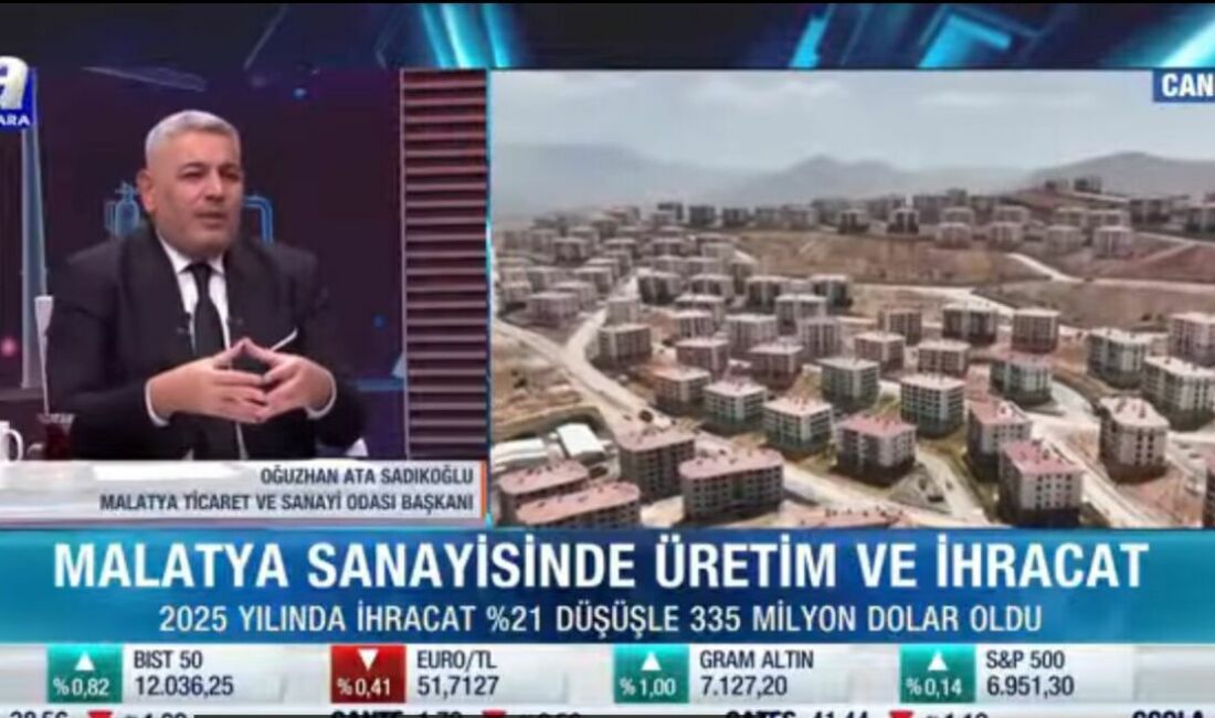 Malatya Ticaret ve Sanayi Odası (MTSO) Başkanı Oğuzhan Ata Sadıkoğlu,