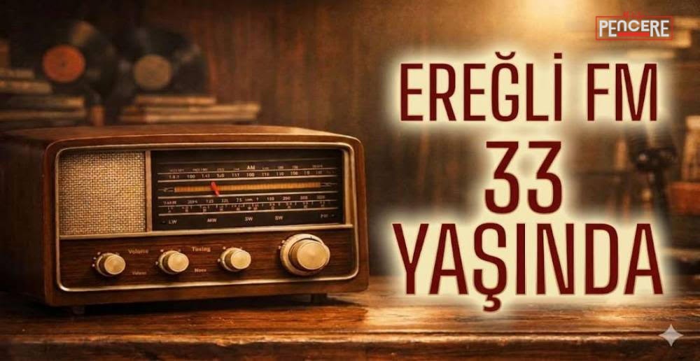 Ereğli FM, kuruluşunun 33. yılını gururla kutlamaktadır. Kurulduğu günden bu