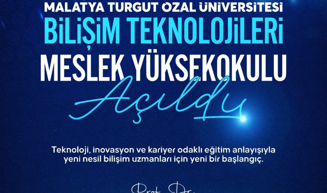 MTÜ’de Bilişim Teknolojileri Meslek Yüksekokulu Açıldı Yükseköğretim Kurulu kararıyla Malatya Turgut Özal Üniversitesi bünyesinde Bilişim Teknolojileri